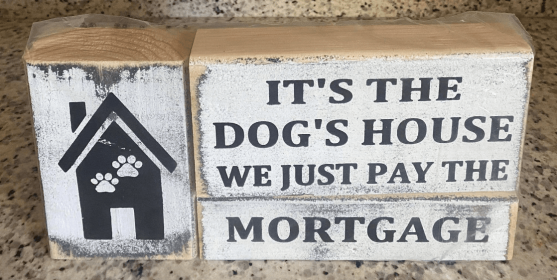 It's The Dogs House