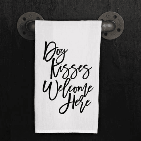 Dog kisses welcome here / Kitchen Towel