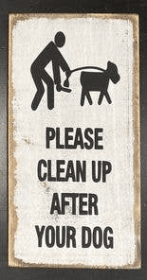 Please Clean Up After Your Dog (size: 7" x 14")
