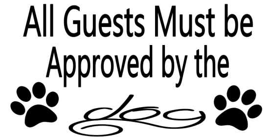 All Guest Must Be Approved By The Dog (size: 7" x 14")